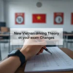 Vietnam driving test, motorcycle license exam Vietnam, car driver test Vietnam, traffic law changes Vietnam, driving license requirements, public safety Vietnam, road safety regulations 1